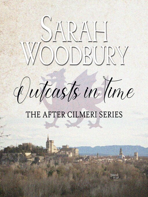 Title details for Outcasts in Time by Sarah Woodbury - Available